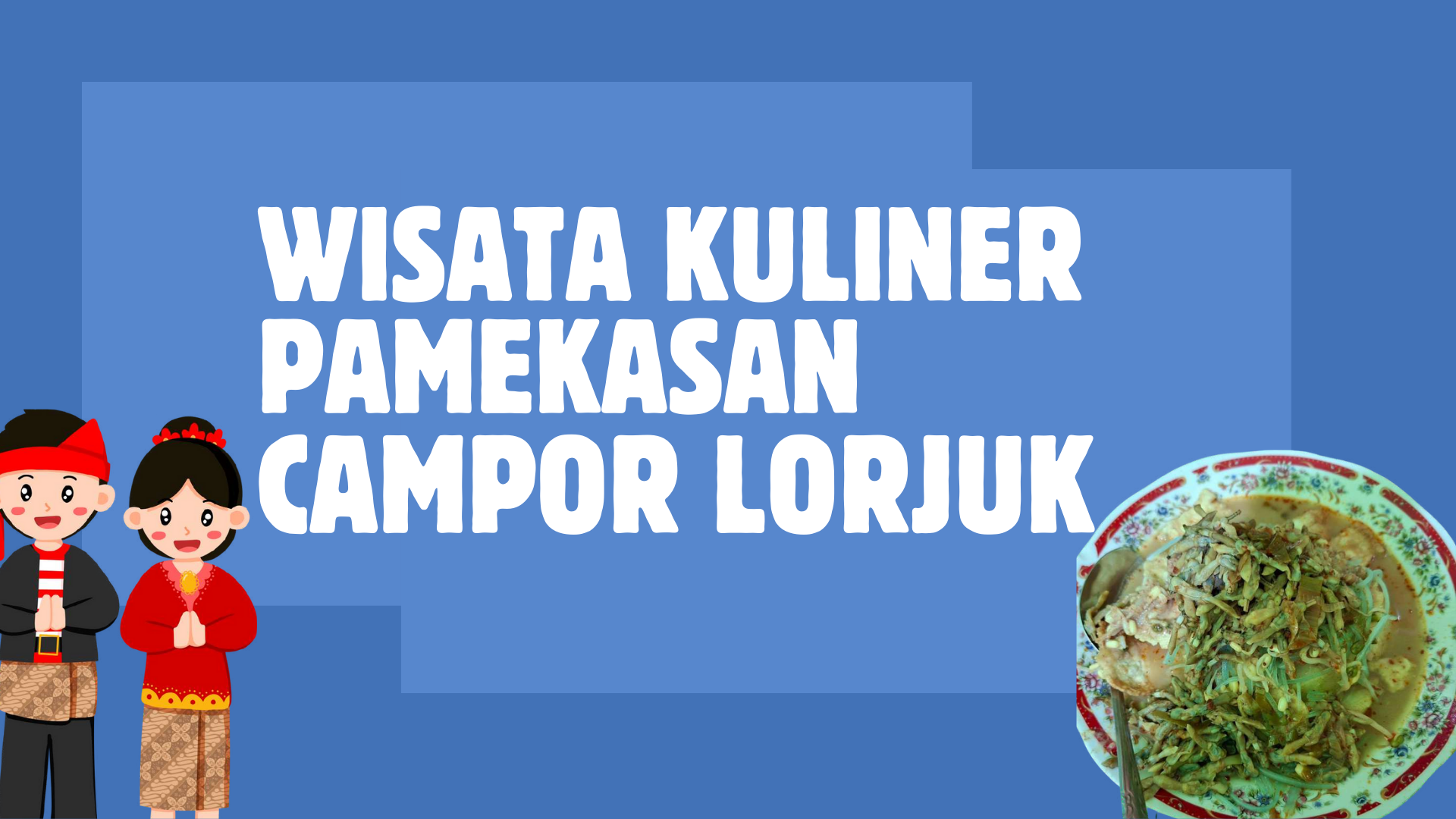 Kuliner Campur Lorjuk - Foto 1